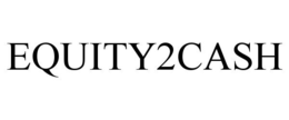 EQUITY2CASH
