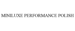 MINILUXE PERFORMANCE POLISH