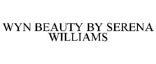 WYN BEAUTY BY SERENA WILLIAMS