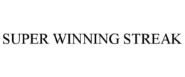 SUPER WINNING STREAK