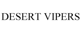 DESERT VIPERS