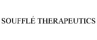 SOUFFLÉ THERAPEUTICS