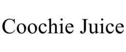 COOCHIE JUICE