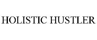HOLISTIC HUSTLER
