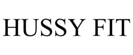 HUSSY FIT