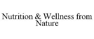 NUTRITION & WELLNESS FROM NATURE