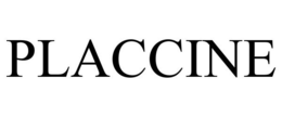 PLACCINE
