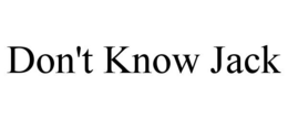 DON'T KNOW JACK