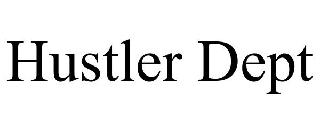 HUSTLER DEPT