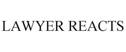 LAWYER REACTS