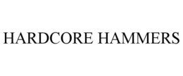 HARDCORE HAMMERS