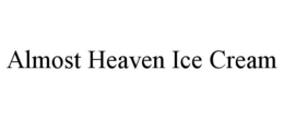ALMOST HEAVEN ICE CREAM