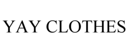 YAY CLOTHES