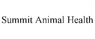 SUMMIT ANIMAL HEALTH