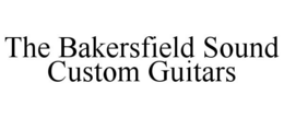 THE BAKERSFIELD SOUND CUSTOM GUITARS