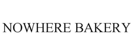 NOWHERE BAKERY
