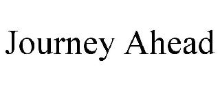 JOURNEY AHEAD