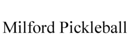 MILFORD PICKLEBALL