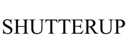 SHUTTERUP