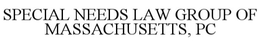 SPECIAL NEEDS LAW GROUP OF MASSACHUSETTS, PC