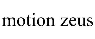 MOTION ZEUS