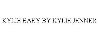 KYLIE BABY BY KYLIE JENNER