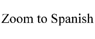 ZOOM TO SPANISH