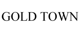 GOLD TOWN