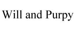 WILL AND PURPY