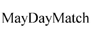 MAYDAYMATCH