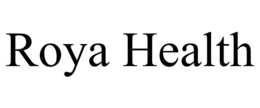 ROYA HEALTH