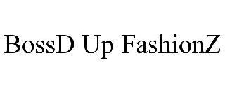 BOSSD UP FASHIONZ