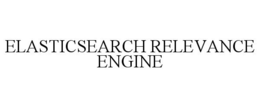ELASTICSEARCH RELEVANCE ENGINE