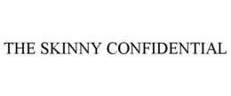 THE SKINNY CONFIDENTIAL
