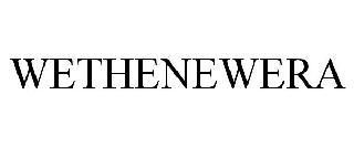 WETHENEWERA