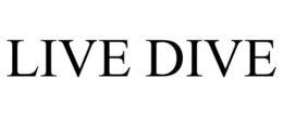 LIVE DIVE