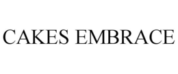 CAKES EMBRACE