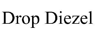 DROP DIEZEL