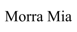 MORRA MIA