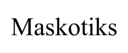MASKOTIKS