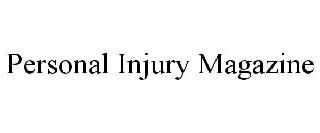 PERSONAL INJURY MAGAZINE