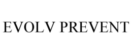 EVOLV PREVENT