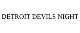 DETROIT DEVILS NIGHT
