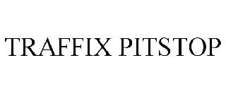 TRAFFIX PITSTOP