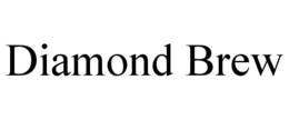 DIAMOND BREW
