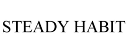 STEADY HABIT