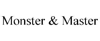 MONSTER & MASTER