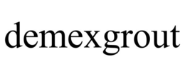 DEMEXGROUT