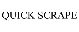 QUICK SCRAPE