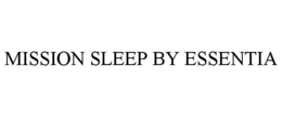MISSION SLEEP BY ESSENTIA